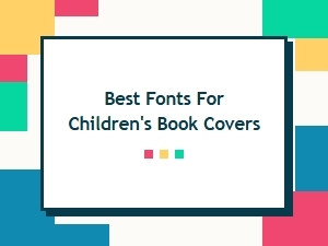 Choosing Kid-Friendly Fonts for Modern Book Covers