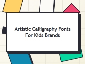 Playful Script Fonts for Kids Brands